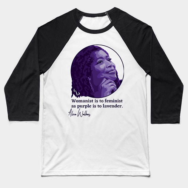 Alice Walker Portrait and Quote Baseball T-Shirt by Slightly Unhinged